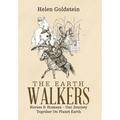 The Earth Walkers: Horses & Humans - Our Journey Together on Planet Earth