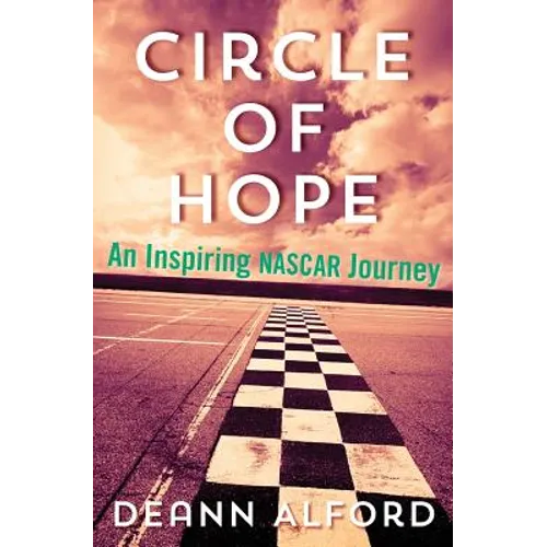 Circle of Hope: An Inspiring NASCAR Journey