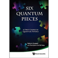 Six Quantum Pieces