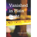 Vanished in Plain Sight