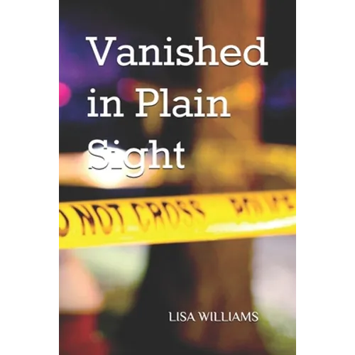Vanished in Plain Sight