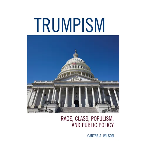 Trumpism: Race, Class, Populism, and Public Policy