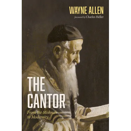 The Cantor: From the Mishnah to Modernity