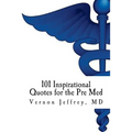 101 Inspirational Quotes for the Pre Med