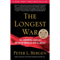 The Longest War: The Enduring Conflict Between America and Al-Qaeda