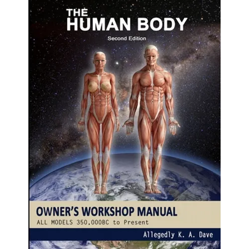 The Human Body Owners Workshop Manual