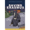 Saving Erasmus: The Tale of a Reluctant Prophet