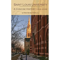 Saint Louis University: A Concise History