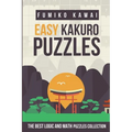 Easy Kakuro Puzzles: The Best Logic and Math Puzzles Collection