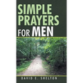 Simple Prayers for Men