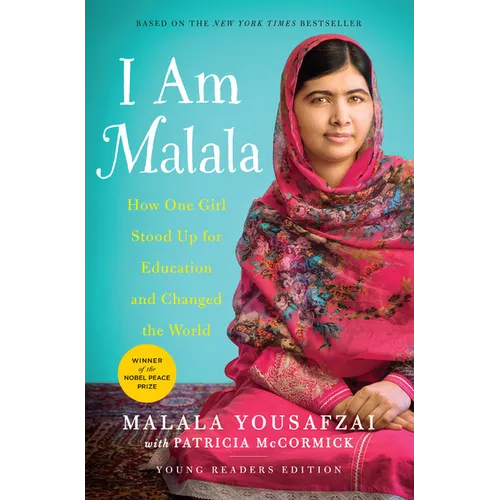 I Am Malala: The Girl Who Stood Up for Education and Changed the World