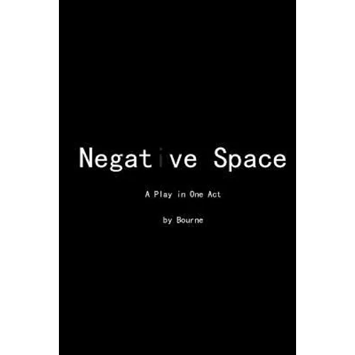 Negative Space: A Play in One Act