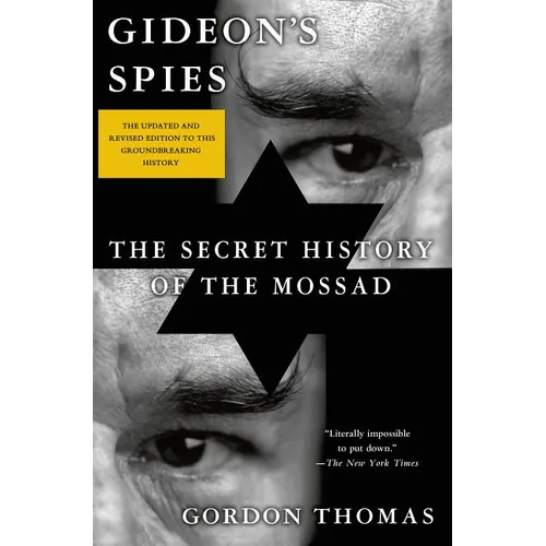 Gideon's Spies: The Secret History of the Mossad