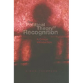 The Political Theory of Recognition: A Critical Introduction