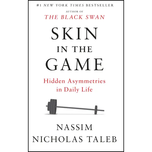 Skin in the Game: Hidden Asymmetries in Daily Life