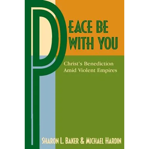 Peace Be with You: Christ's Benediction Amid Violent Empires