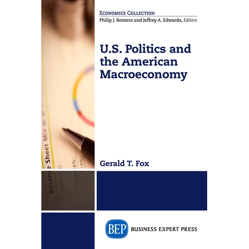 U.S. Politics and the American Macroeconomy