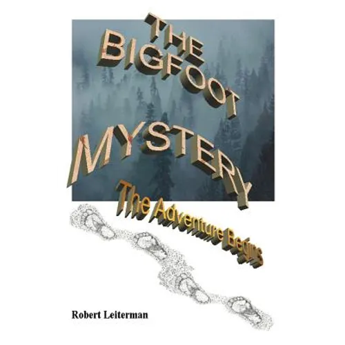 The Bigfoot Mystery: The Adventure Begins