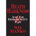 Heath Harkness and the Immortality Plot