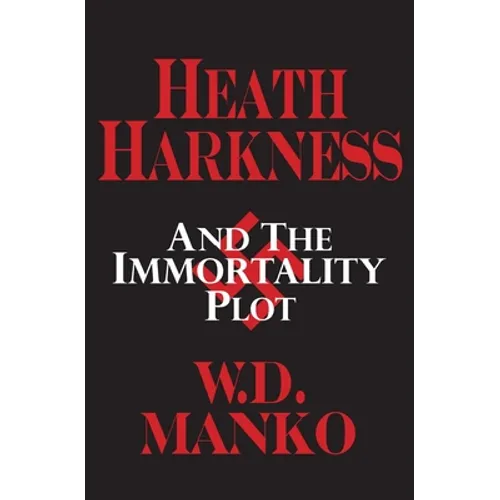Heath Harkness and the Immortality Plot