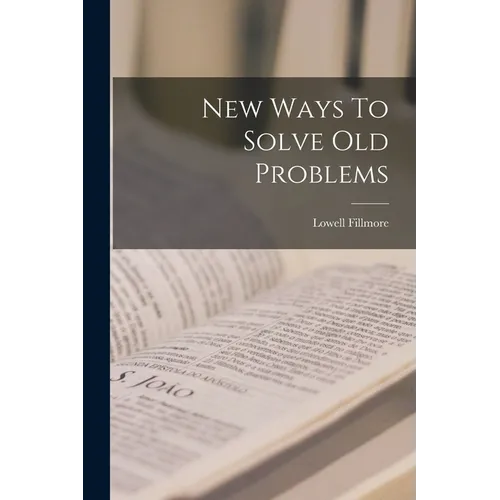 New Ways To Solve Old Problems