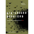 Six-Legged Soldiers: Using Insects as Weapons of War