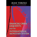 Financial Crises, Liquidity, and the International Monetary System