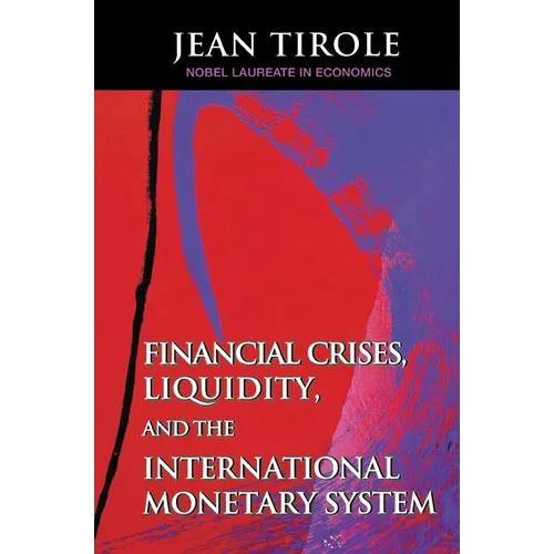 Financial Crises, Liquidity, and the International Monetary System