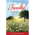 Finally!: Becoming Who You Were Always Meant to Be