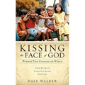 Kissing the Face of God