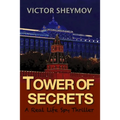 Tower of Secrets: A Real Life Spy Thriller