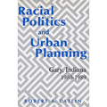 Racial Politics & Urban Planning