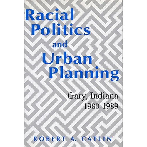 Racial Politics & Urban Planning