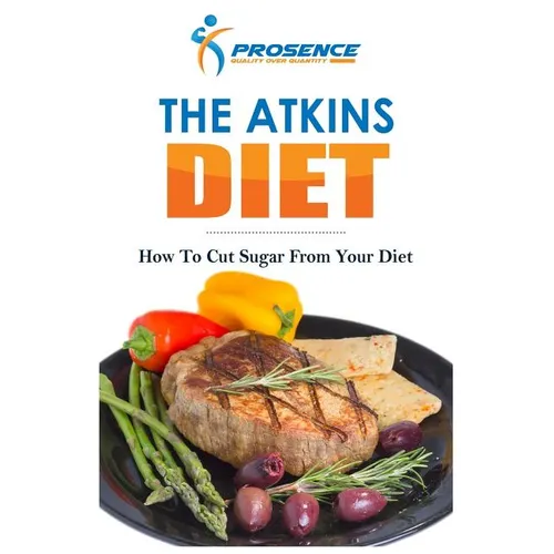 The Atkins Diet: How To Cut Sugar From Your Diet