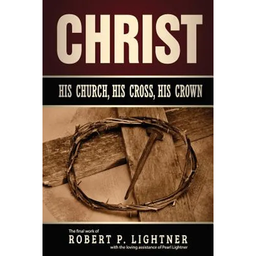 Christ, His Church, His Cross, His Crown