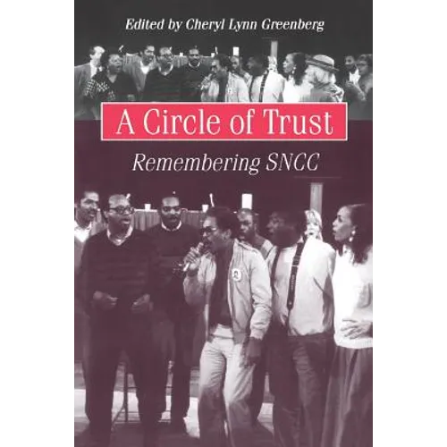 A Circle of Trust: Remembering SNCC