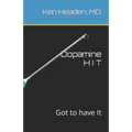 Dopamine Hit: Got to have It