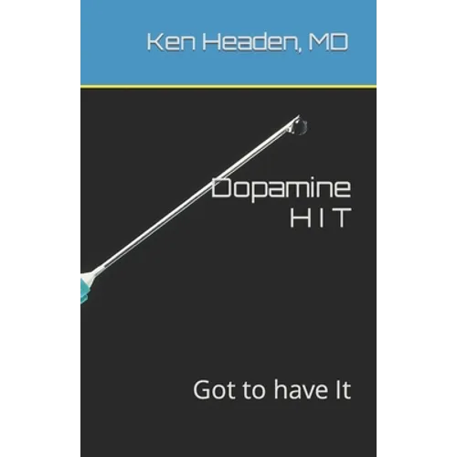 Dopamine Hit: Got to have It
