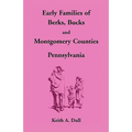 Early Families of Berks, Bucks and Montgomery Counties, Pennsylvania