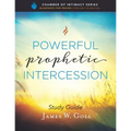 Powerful Prophetic Intercession Study Guide