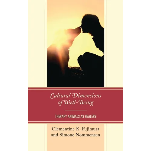 Cultural Dimensions of Well-Being: Therapy Animals as Healers