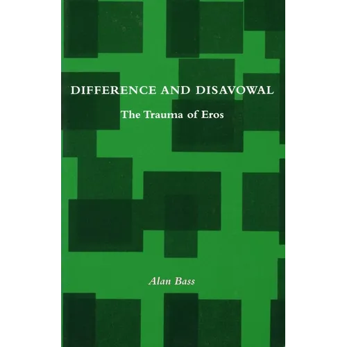 Difference and Disavowal: The Trauma of Eros