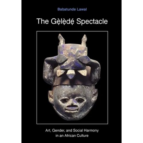 The Gelede Spectacle