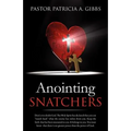 Anointing Snatchers