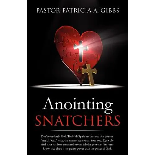 Anointing Snatchers
