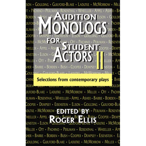 Audition Monologs for Student Actors II: Selections from Contemporary Plays