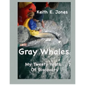 Gray Whales My Twenty Years Of Discovery