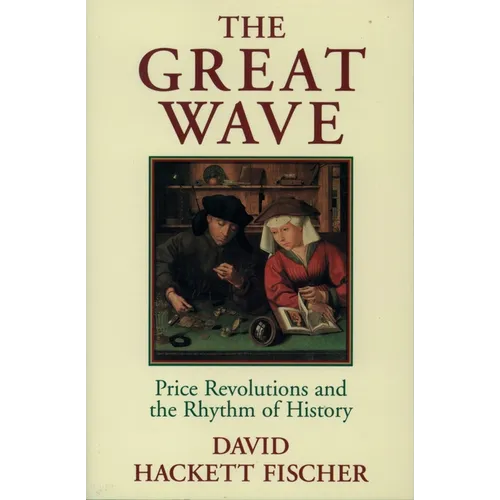 The Great Wave: Price Revolutions and the Rhythm of History
