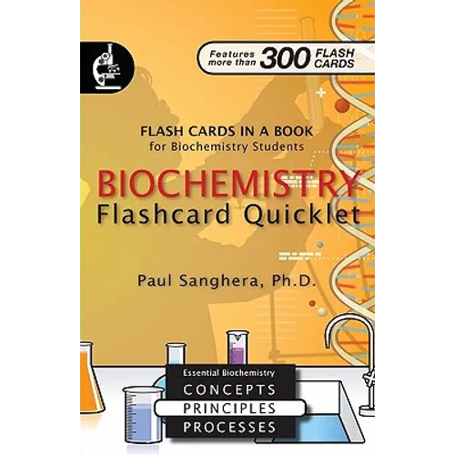 Biochemistry Flashcard Quicklet: Flash Cards in a Book for Biochemistry Students