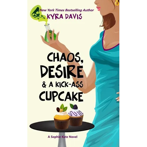 Chaos, Desire & a Kick-Ass Cupcake